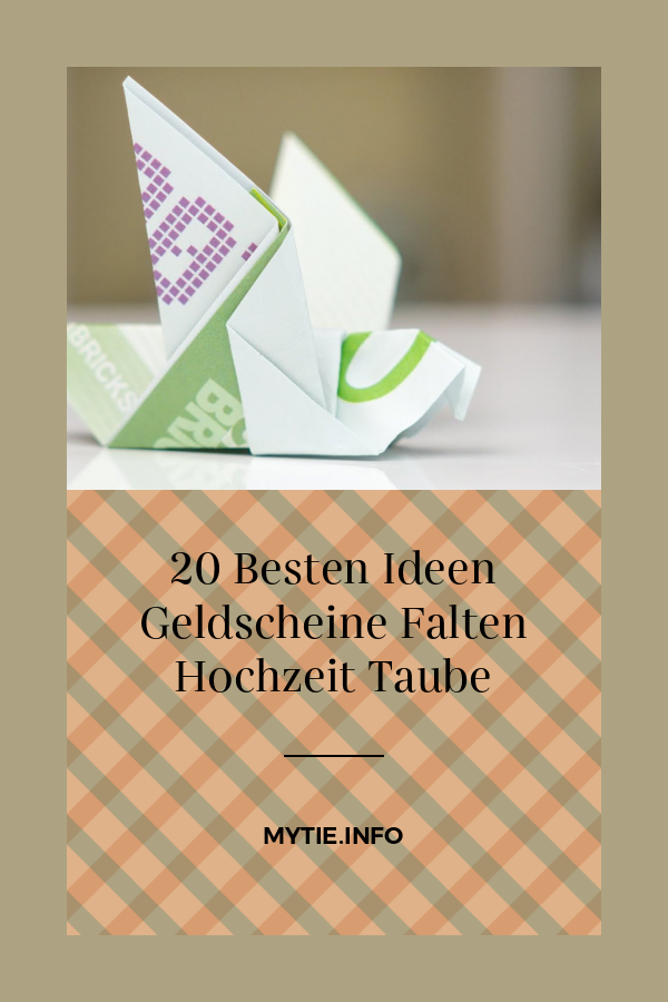 20 Besten Ideen Geldscheine Falten Hochzeit Taube